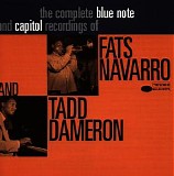 Fats Navarro & Tadd Dameron - The Complete Blue Note And Capitol Recordings Of Fats Navarro And Tadd Dameron