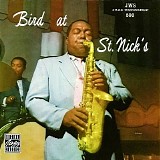 Charlie Parker - Bird At St Nicks