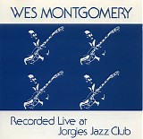 Wes Montgomery - Complete Live At Jorgies