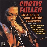 Curtis Fuller - Boss Of The Soul Stream Trombone