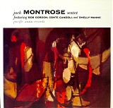 J.R. Monterose Sexte Featuring Bob Gordon, Conte Candoli & Shelly Manne - Jack Monterose Sextet