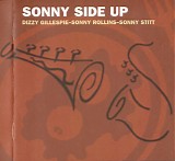 Dizzy Gillespie, Sonny Rollins & Sonny Stitt - Sonny Side Up