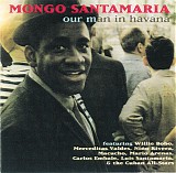 Mongo Santamaria - Our Man In Havana