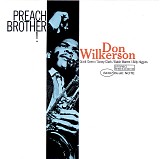 Don Wilkerson - Preach Brother!