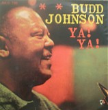 Budd Johnson - Ya ! Ya !
