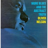 Oliver Nelson - More Blues & The Abstract Truth