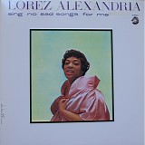 Lorez Alexandria - Sing No Sad Songs For Me