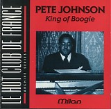 Pete Johnson - King Of Boogie
