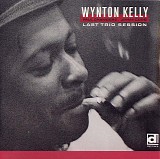 Wynton Kelly Trio - Last Trio Session