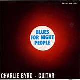 Charlie Byrd - Blues For Night People