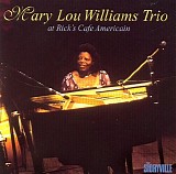 Mary Lou Williams - At Rick's Cafe Americain, Chicago
