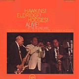Coleman Hawkins, Johnny Hodges & Roy Eldridge - Coleman Hawkins! Roy Eldridge! Johnny Hodges! Alive! At The Village Gate