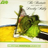 Dorothy Ashby Quartet / Dorothy Ashby Octet - The Fantastic Jazz Harp Of Dorothy Ashby