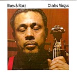 Charles Mingus - Blues & Roots