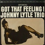 Johnny Lytle - Got That Feeling!