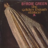 Byrdie Green - The Golden Thrush Strikes!