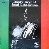 Rusty Bryant - Soul Liberation