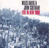 Miles Davis & John Coltrane - Live In New York