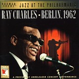 Ray Charles - Berlin, 1962: Norman Granz' Jazz At The Philharmonic