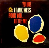 Frank Wess - Yo Ho!, Poor You, Little Me