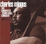 Charles Mingus - The Complete Town Hall Concert