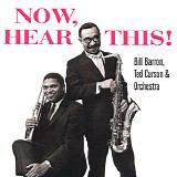 Bill Barron & Ted Curson - Now, Hear This!
