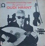 Oudi Hrant - Eastern Standard Time : The Genius Of Oudi Hrant