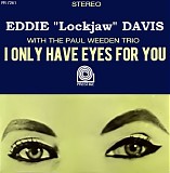 Eddie "Lockjaw" Davis With The Paul Weeden Trio And Don Patterson - Streetlights