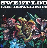 Lou Donaldson - Sweet Lou