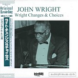 John Wright - Wright Changes & Choice