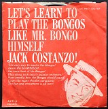 Jack Costanzo - Let's Learn To Play The Bongos Like Mr. Bongo Himself