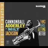 Cannonball Adderley & Milt Jackson - Things Are Getting Better