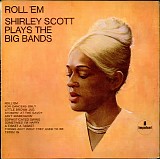 Shirley Scott - Roll 'em