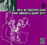 Gene Ammons & Sonny Stitt - We'll Be Together Again