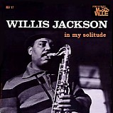 Willis Jackson - In My Solitude