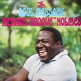 Richard "Groove" Holmes - Soul Message
