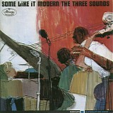 The Three Sounds - Some Like It Modern