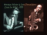Horace Silver & Lou Donaldson Live In  NYC - Horace Silver & Lou Donaldson Live In Nyc