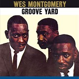 Wes Montgomery, Harold Land & The Montgomery Brothers - Groove Yard