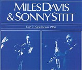 Miles Davis & Sonny Stitt - Live In Stokholm