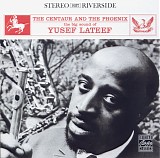 Yusef Lateef - The Centaur And The Phoenix