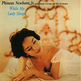 Phineas Newborn Jr. - While My Lady Sleeps
