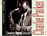 Charlie Parker - Complete Savoy Sessions