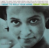 Grant Green Quartet - I Want To Hold Your Hand