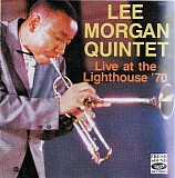Lee Morgan - Lee Morgan Quintet Live At The Lighthouse '70