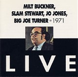 Milt Buckner, Slam Stewart, Joe Jones & Big Joe Turner - Live