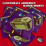 Cannonball Adderley - Radio Nights