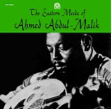 Ahmed Abdul-Malik - The Eastern Moods Of Ahmed Abdul Malik