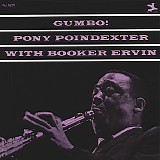Booker Ervin & Pony Poindexter - Gumbo !