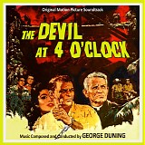 George Duning - The Devil At 4 O'Clock